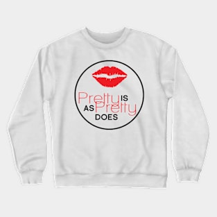 Pretty Is As Pretty Does / Red & Black Crewneck Sweatshirt